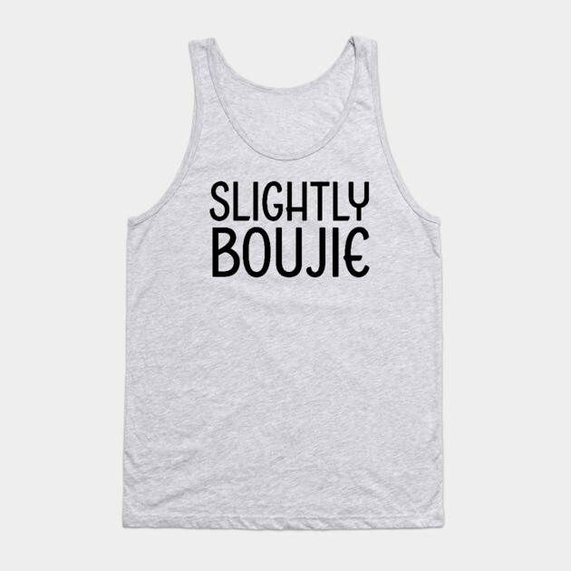 Slightly Boujie, Black Girl, black Woman, Black Lives Matter Tank Top by UrbanLifeApparel