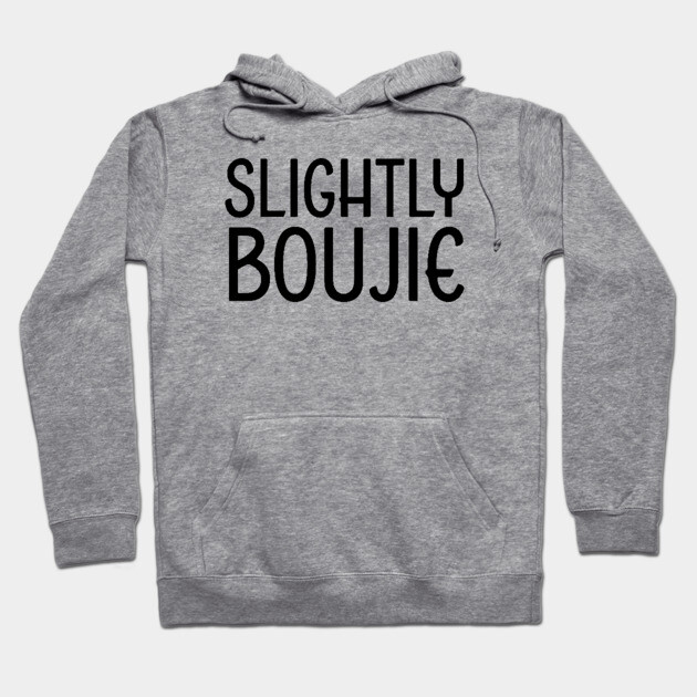 Slightly Boujie, Black Girl, black Woman, Black Lives Matter Hoodie by UrbanLifeApparel
