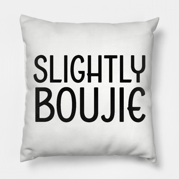 Slightly Boujie, Black Girl, black Woman, Black Lives Matter Pillow by UrbanLifeApparel