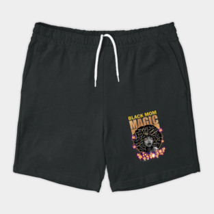 Black Mom Magic, Black Mom, Black Girl Magic Shorts