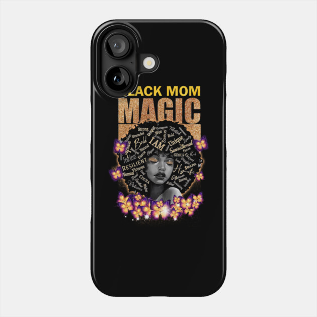 Black Mom Magic, Black Mom, Black Girl Magic Phone Case by UrbanLifeApparel
