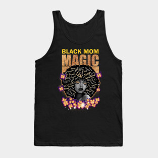 Black Mom Magic, Black Mom, Black Girl Magic Tank Top
