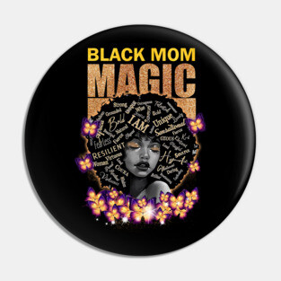 Black Mom Magic, Black Mom, Black Girl Magic Pin
