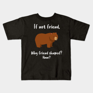 Bear Friend Shaped Kids T-Shirt
