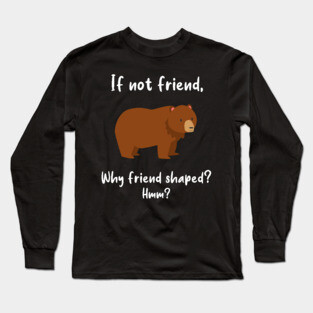 Bear Friend Shaped Long Sleeve T-Shirt