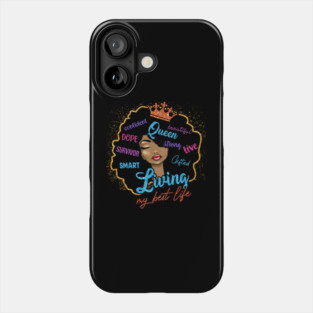 Living my best life, Black Girl Magic, Black Woman Phone Case