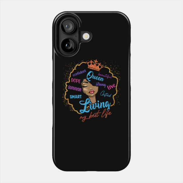 Living my best life, Black Girl Magic, Black Woman Phone Case by UrbanLifeApparel