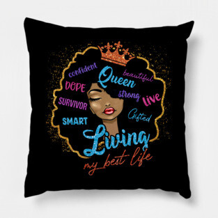 Living my best life, Black Girl Magic, Black Woman Pillow