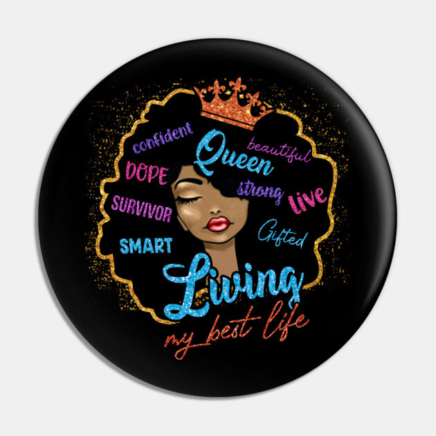 Living my best life, Black Girl Magic, Black Woman Pin by UrbanLifeApparel