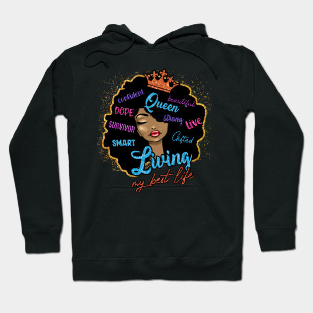 Living my best life, Black Girl Magic, Black Woman Hoodie by UrbanLifeApparel