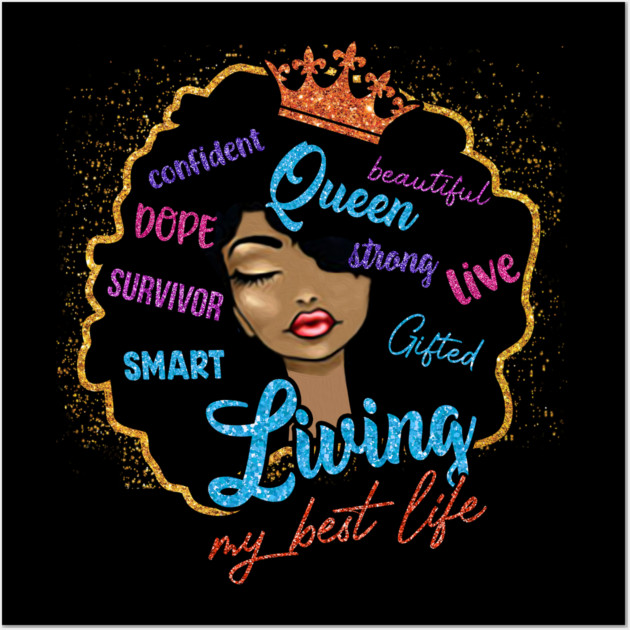 Living my best life, Black Girl Magic, Black Woman Wall Art by UrbanLifeApparel