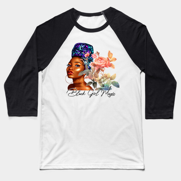 Black Girl Magic, Beautiful Black Woman, African American Woman Baseball T-Shirt by UrbanLifeApparel