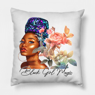Black Girl Magic, Beautiful Black Woman, African American Woman Pillow