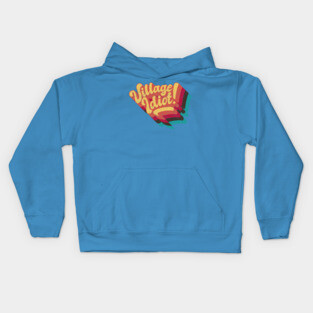 Village Idiot Kids Hoodie