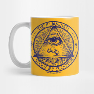 The Illuminati Stole My Scooter BLUE ink Mug