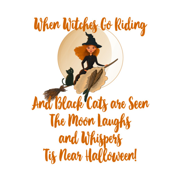 When Witches Go Riding and Black Cats are Seen by Cheeky Witch