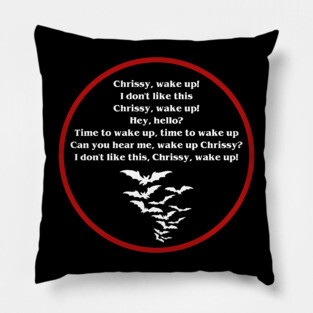 CHRISSY WAKE UP Pillow