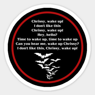 CHRISSY WAKE UP Sticker