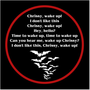 CHRISSY WAKE UP Posters and Art