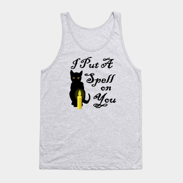 I Put A Spell On You Cheeky Witch Tank Top by Cheeky Witch