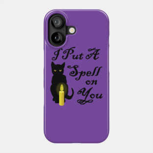 I Put A Spell On You Cheeky Witch Phone Case