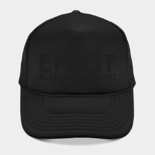 Epcot Is My Safe Word Hat