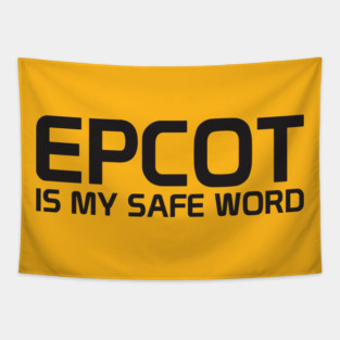 Epcot Is My Safe Word Tapestry