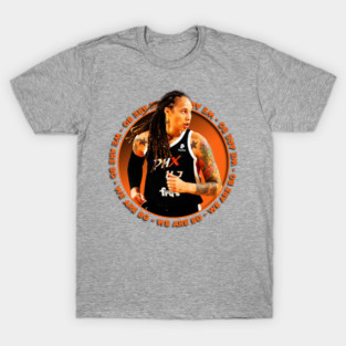 Brittney Griner Free Brittney Griner We Are BG T-Shirt