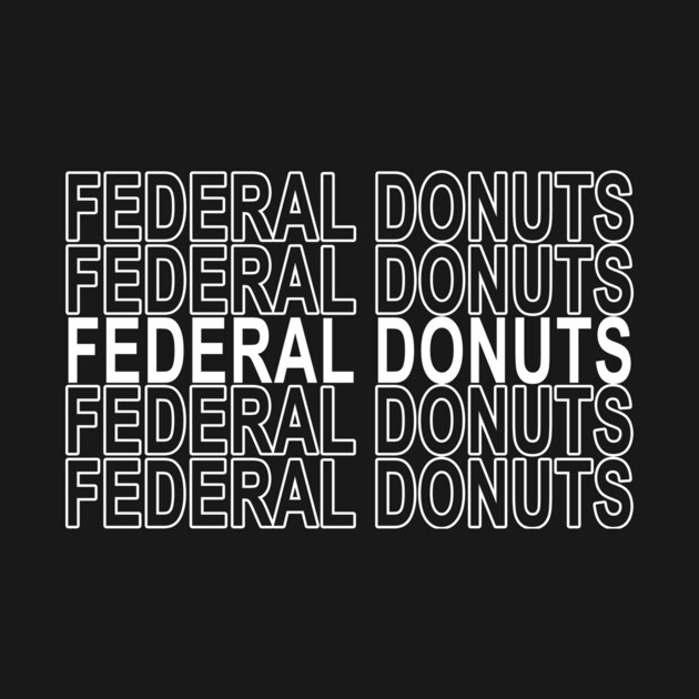 Federal Donuts by DankyDevito
