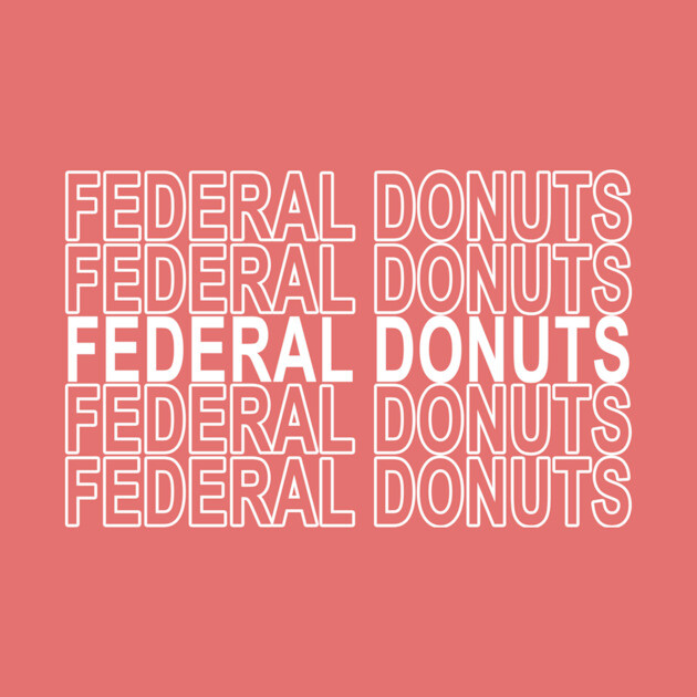 Federal Donuts by DankyDevito