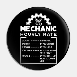 'Mechanic Hourly Rate' Cool Car Racing Gift Pin