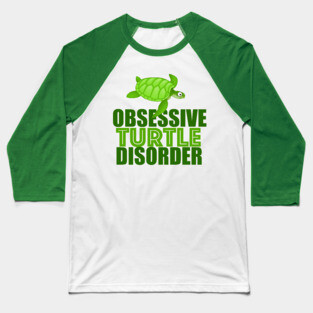 Funny Obsessive Turtle Disorder Baseball T-Shirt