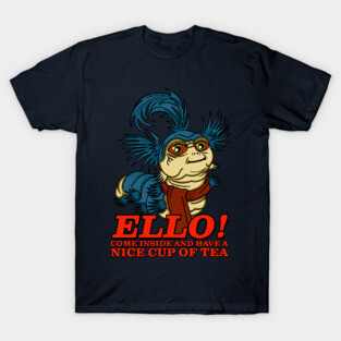 Ello Worm Come Inside and have a Nice Cup of Tea T-Shirt