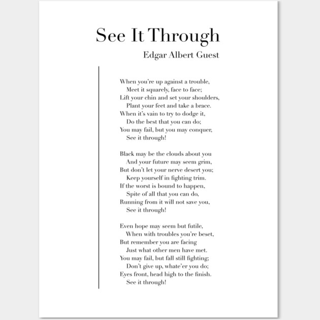 See It Through by Edgar Albert Guest Print