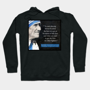 Tips for Mortal Kombat Gamer from Mother Teresa Hoodie