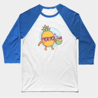 Aloha Cute Pineapple With Sunglasses And Coconut Water Baseball T-Shirt