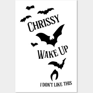 Chrissy, Wake Up Posters and Art