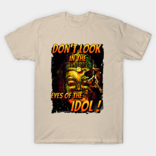 Don't Look in The Eyes of the Idol in Californa Adventureland T-Shirt