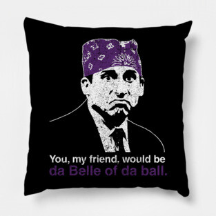 Prison Mike - Da Belle of Da Ball Pillow