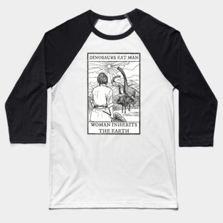 Woman Inherits The Earth - Dr Sattler Baseball T-Shirt