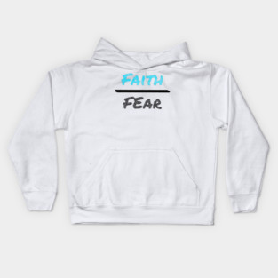 Faith over fear Kids Hoodie