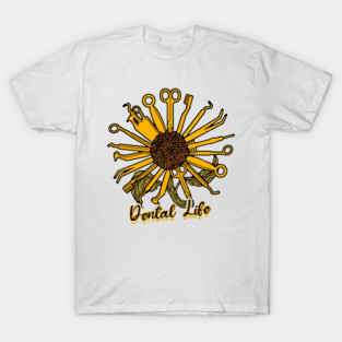 Dentallife Sunflower dental life teeth hygienist dentist T-Shirt
