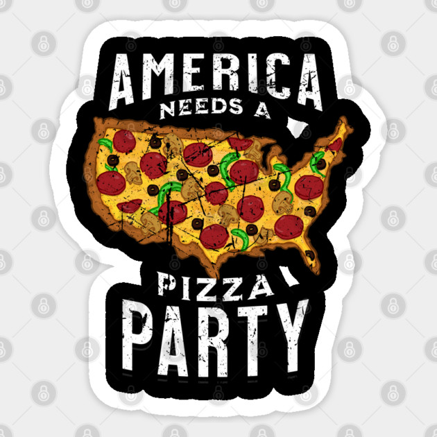 America Needs a Pizza Party Sticker by belownormal