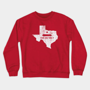 Texas - Come And Take It Crewneck Sweatshirt