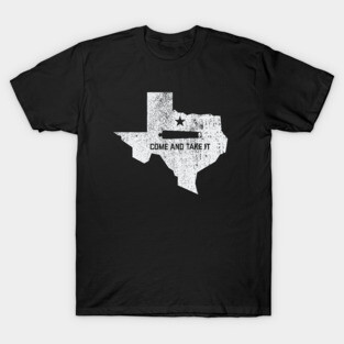 Texas - Come And Take It T-Shirt