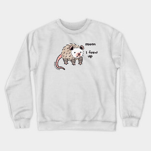 possum - mom i frew up :( Crewneck Sweatshirt