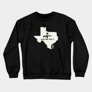 Come And Take It Crewneck Sweatshirt