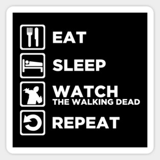 Eat Sleep WATCH THE WALKING DEAD Repeat Sticker