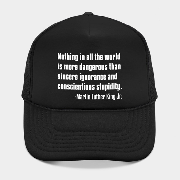 There is nothing more dangerous than sincere ignorance...Black History, MLKJ Quote by UrbanLifeApparel