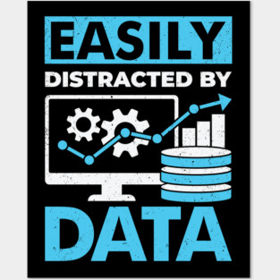 Easily Distracted By Data Posters and Art